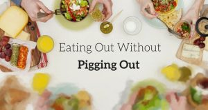 Eating Out without Pigging Out